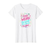 Weirds Citation : Too Weird to Live, Too Rare to Die T-Shirt, Femme, Blanc, S