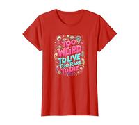 Weirds Citation : Too Weird to Live, Too Rare to Die T-Shirt, Femme, Rouge, L