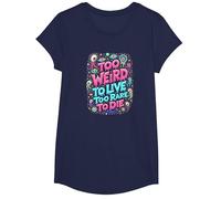 Weirds Citation : Too Weird to Live, Too Rare to Die T-Shirt, Fille, Bleu Marine, S