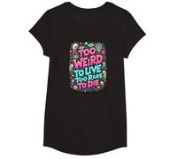 Weirds Citation : Too Weird to Live, Too Rare to Die T-Shirt, Fille, Noir, M
