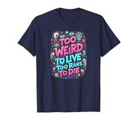 Weirds Citation : Too Weird to Live, Too Rare to Die T-Shirt, Homme, Bleu Marine, M