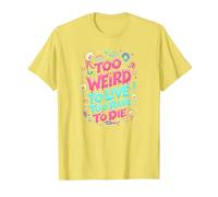Weirds Citation : Too Weird to Live, Too Rare to Die T-Shirt, Homme, Citron, L