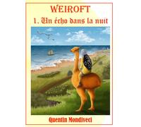 Weiroft - 1. Un Écho Dans La Nuit