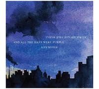 And All the Days Were Purple