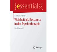 La sagesse comme ressource en psychothérapie – Un aperçu