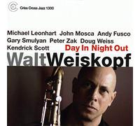 Weiskopf,Walt - Day in Night Out [Import]
