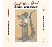 Weiss Band, Scott & the Soul Krewe - Sugar Shack