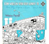 Weiss Ferdl - Ein Wagen von der Linie 8 (LC) / Vinyl single [Vinyl-Single 7'']
