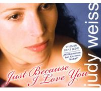 Weiss,Judy - Just Because I Love You [Import]