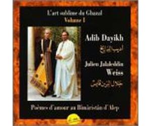 Weiss, Julien Jalaleddin - L' art sublime du Ghazal, Vol. 1: Poemes D'Amour Au Bîmâristân d'Alep [Import]