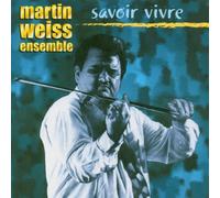 Weiss, Martin Ensemble - Savoir Vivre [Import]
