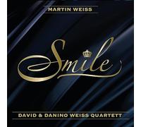 Weiss,Martin - Smile Feat David & Danino Weiss Quartett (Digipak)