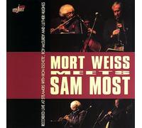 Weiss, Mort - Mort Weiss Meets Sam Most [Import]