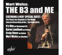 Weiss, Mort - Mort Weiss: The B3 and Me [Import]