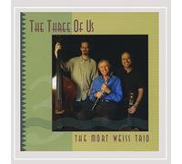 Weiss, Mort Trio - The Three of Us