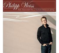 Weiss, Philipp - You Must Believe in Spring
