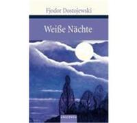 Weiße Nächte Dostojewski, Fjodor (Auteur)