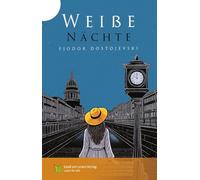 Weiße Nächte: In Einfacher Sprache