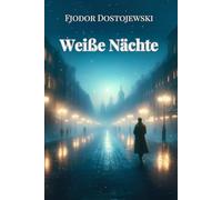 Weiße Nächte: von Fjodor Dostojewski | Format Taschenbuch