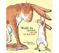 Weißt du eigentlich, wie lieb ich dich hab?