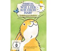 Weißt Du Eigentlich, Wie Lieb Ich Dich Hab? - Frühlingsgeschichten