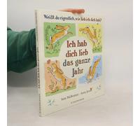 Weißt Du Eigentlich, Wie Lieb Ich Dich Hab? Ich Hab Dich Lieb Das Ganze Jahr