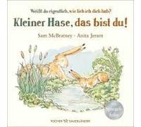Weißt Du Eigentlich, Wie Lieb Ich Dich Hab? Kleiner Hase, Das Bist Du!