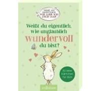 Weißt Du Eigentlich, Wie Unglaublich Wundervoll Du Bist?