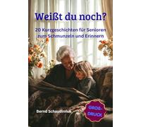 Weißt du noch?: 20 Kurzgeschichten für Senioren: Nostalgische Momente aus den 50ern bis 90ern zum Schmunzeln und Erinnern. Mit Notizseiten und Großdruck