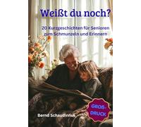 Weißt du noch?: 20 Kurzgeschichten für Senioren: Nostalgische Momente aus den 50ern bis 90ern zum Schmunzeln und Erinnern. Mit Notizseiten und Großdruck