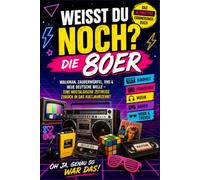 WEISST DU NOCH? - DIE 80ER: Walkman, Zauberwürfel, VHS & Neue Deutsche Welle - eine nostalgische Zeitreise zurück in das Kultjahrzehnt. Perfektes Geschenk Buch für Freunde und Familie