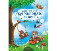 Weißt du, wie wunderbar du bist?