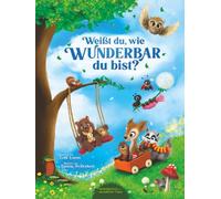 Weißt du, wie wunderbar du bist?
