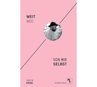 Weit weg von mir selbst