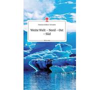 Weite Welt - Nord - Ost - Süd. Life Is A Story - Story.One