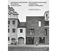 Weiterbauen, Weiterdenken - Neue Häuser Für Martin Luther