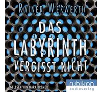 Wekwerth,Rainer - Das Labyrinth Vergisst Nicht
