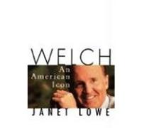 Welch: An American Icon Lowe, Janet C. (Auteur)