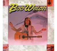 Bob Welch – Best of Bob Welch – Rhino