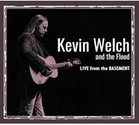 Welch, Kevin & the Flood - Live from the Basement