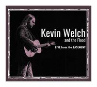 Welch,Kevin & The Flood - Live From The Basement [Compact Discs]