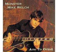 Welch, Mike Monster - Axe to Grind