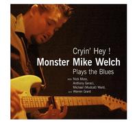Welch, Monster Mike - Cryin Hey