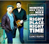 Welch Monster Mike & Ledbetter Mike - Right Place Right Time