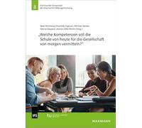 Welche Kompetenzen soll die Schule von heute für die Gesellschaft von morgen vermitteln?