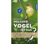 Welcher Vogel ist das?: Über 440 Vogelarten Europas, mehr als 1.600 Abbildungen EXTRA: Mach was für Vögel - mit Kosmos-plus-App