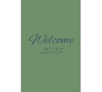 WELCOME 2026: Un’agenda annuale sobria e completa, pensata per accompagnarti con ordine e semplicità durante tutto il 2026. Versione 2026 con copertina rigida - Edizione “Rosso & verde salvia”