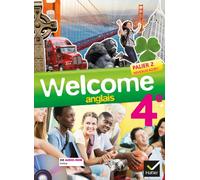 Welcome Anglais 4e éd. 2013 - Manuel de l'élève + Cd audio-Rom
