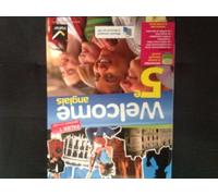 Welcome Anglais 5e éd. 2012 - livre de l'élève (version enseignant) + CD audio Rom