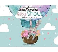 Welcome Baby Shower Guest Book: Guests Will Be Able To Sign Their Names, Leave Advice For Parents, And Write Their Well Wishes For The Baby